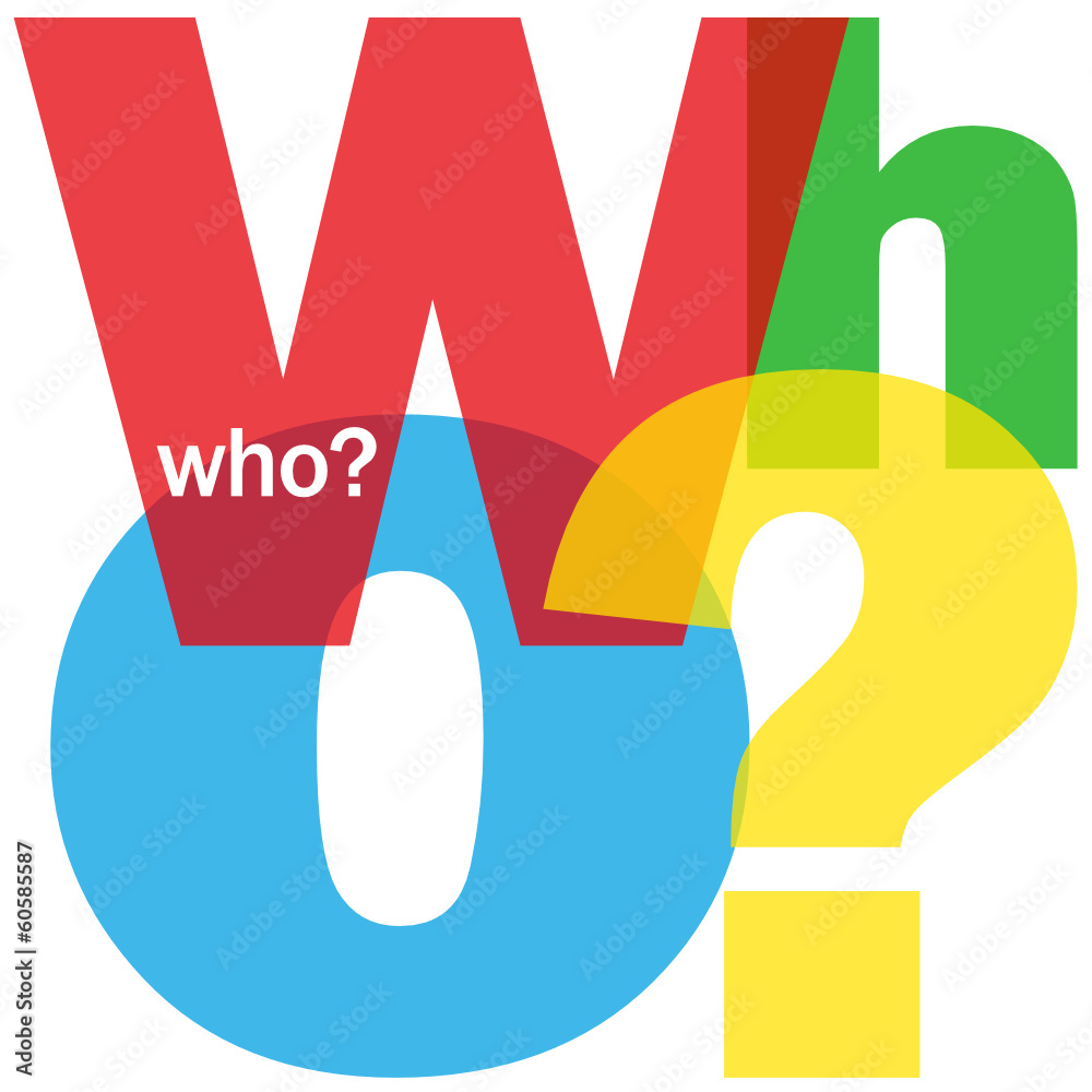 "WHO?" Letter Collage (questions help support contact us) - obrazy, fototapety, plakaty 