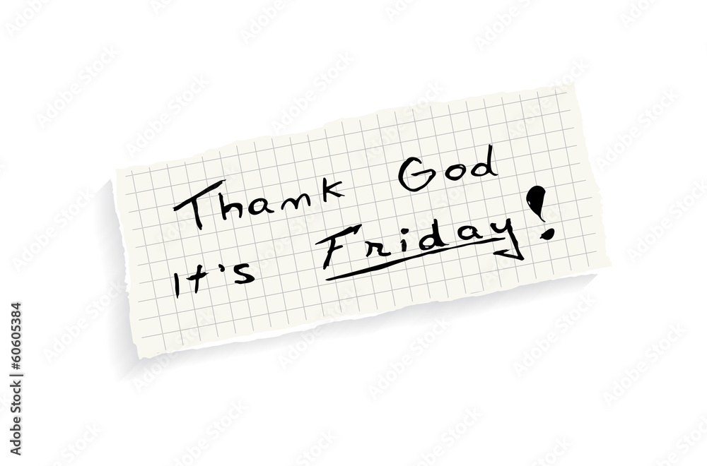 Fotografie Thank God it's Friday!