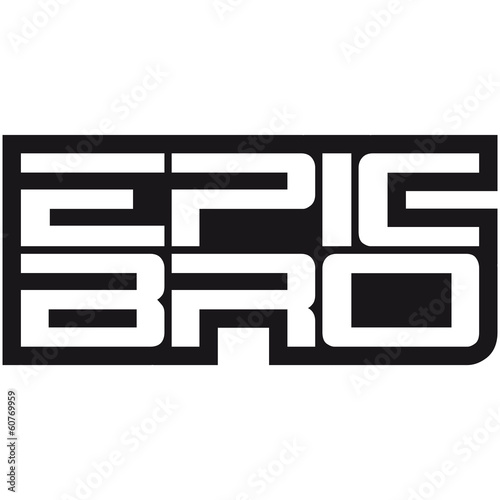 Epic Bro Design