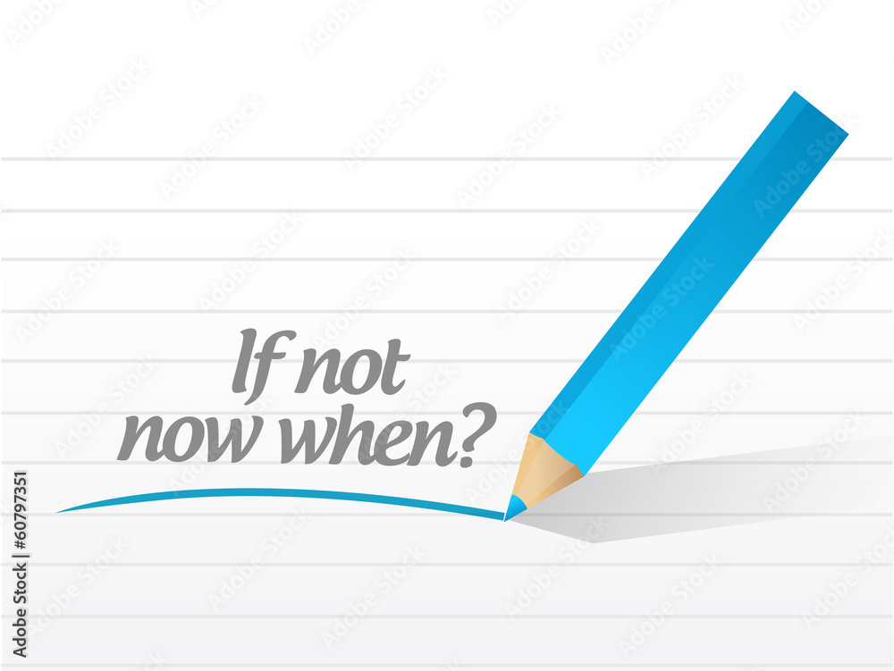 if not now when message illustration design if not now when message illustration design