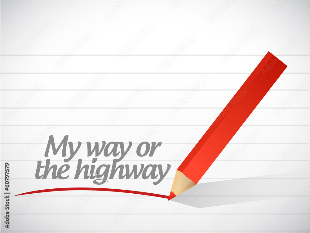 my way or the highway message illustration my way or the highway message illustration