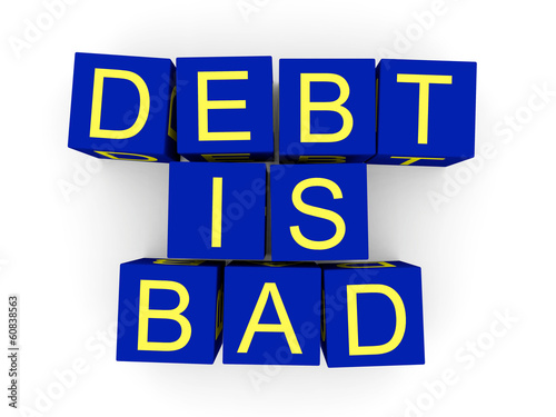 Debt is bad