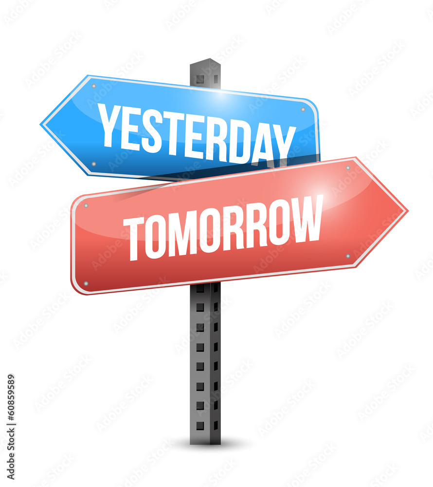 yesterday, tomorrow sign illustration design yesterday, tomorrow sign illustration design