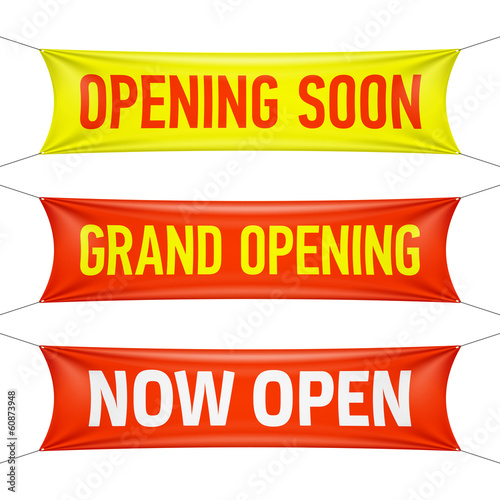 Opening Soon, Grand Opening and Now Open vinyl banners