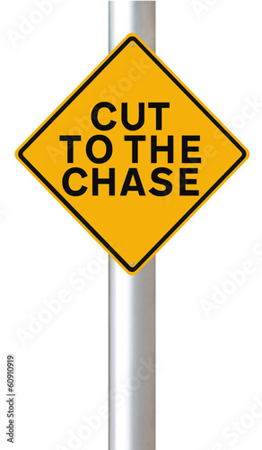 Cut to the Chase