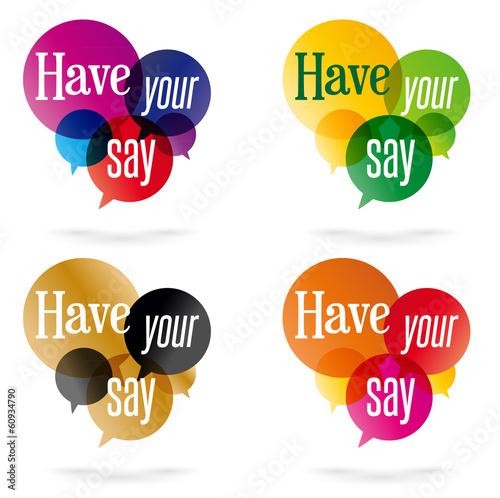 Have your say! - Speech bubbles
