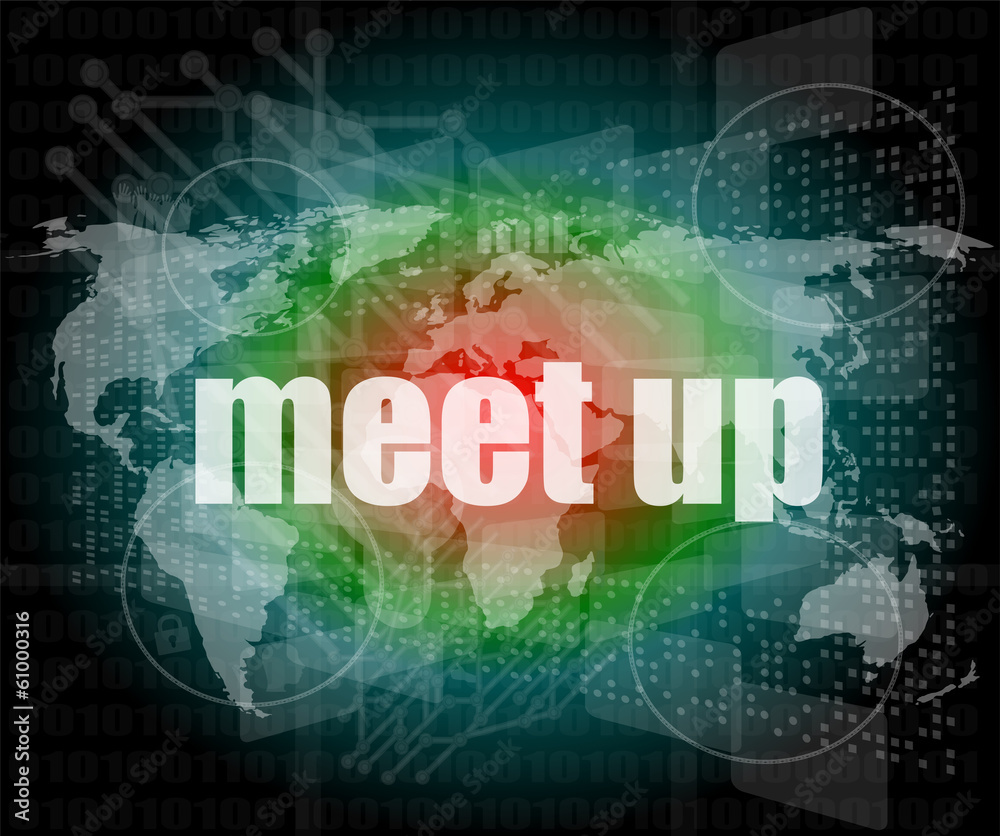 meet up words on digital touch screen, business concept meet up words on digital touch screen, business concept