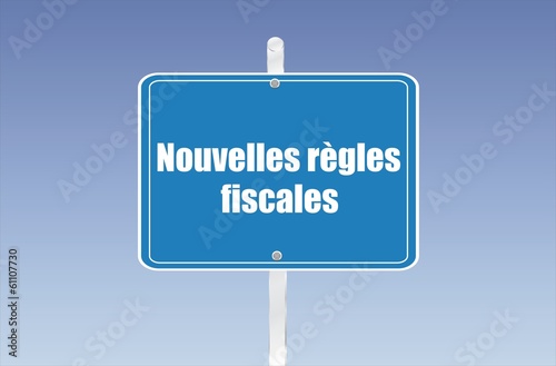 panneau nouvelles règles fiscales