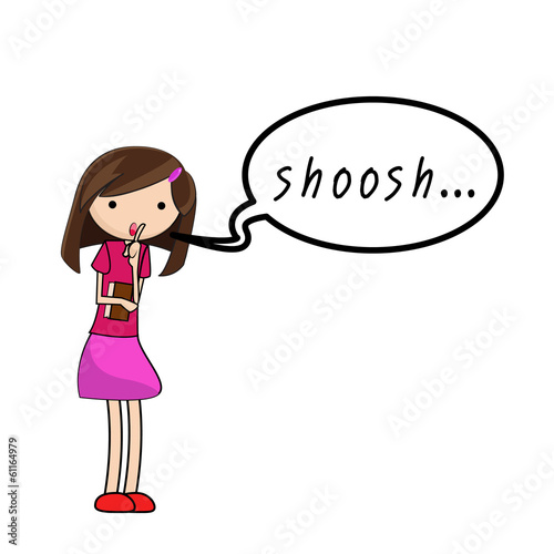 girl speak shoosh