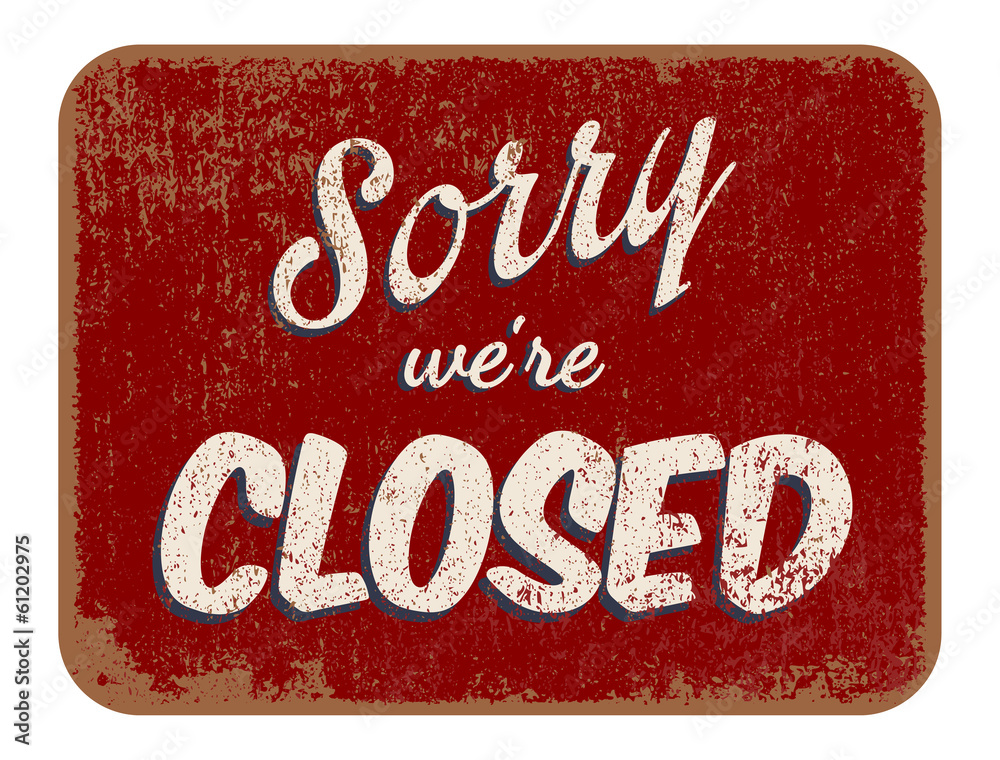 "Sorry we're closed" sign - obrazy, fototapety, plakaty 