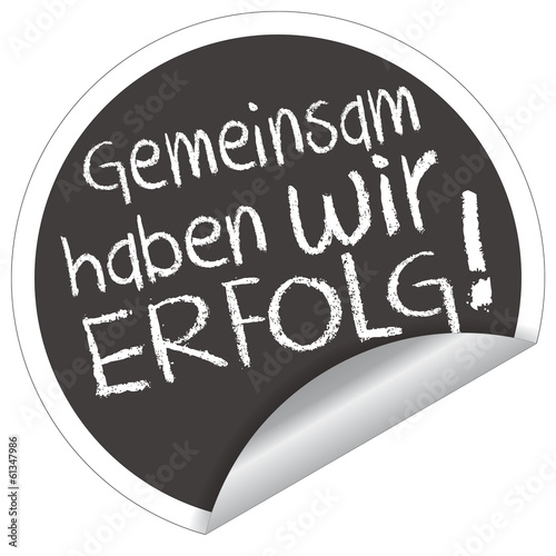 Gemeinsam haben wir Erfolg!