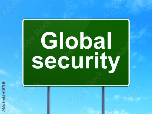 Safety concept: Global Security on road sign background