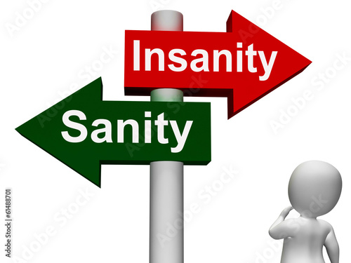Foto Insanity Sanity Signpost Shows Sane Or Insane