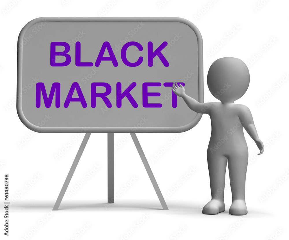 Black Market Whiteboard Shows Illicit And Illegal Business Black Market Whiteboard Shows Illicit And Illegal Business