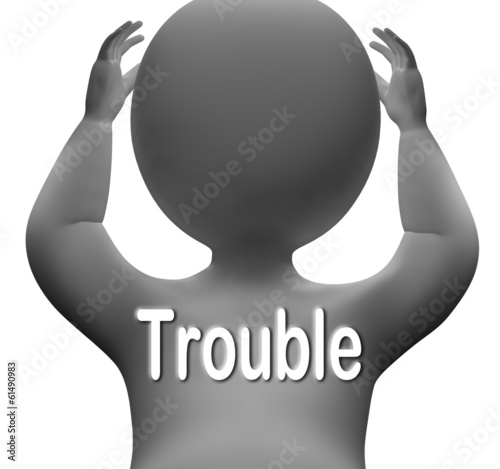 Trouble Character Means Problems Difficulty And Worries