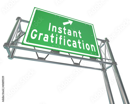 Fototapeta Instant Gratification Freeway Green Road Sign Satisfaction