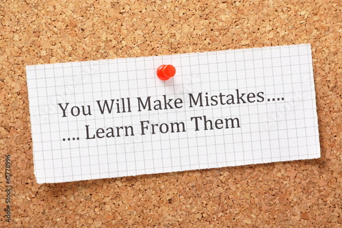 You will make mistakes,learn from them