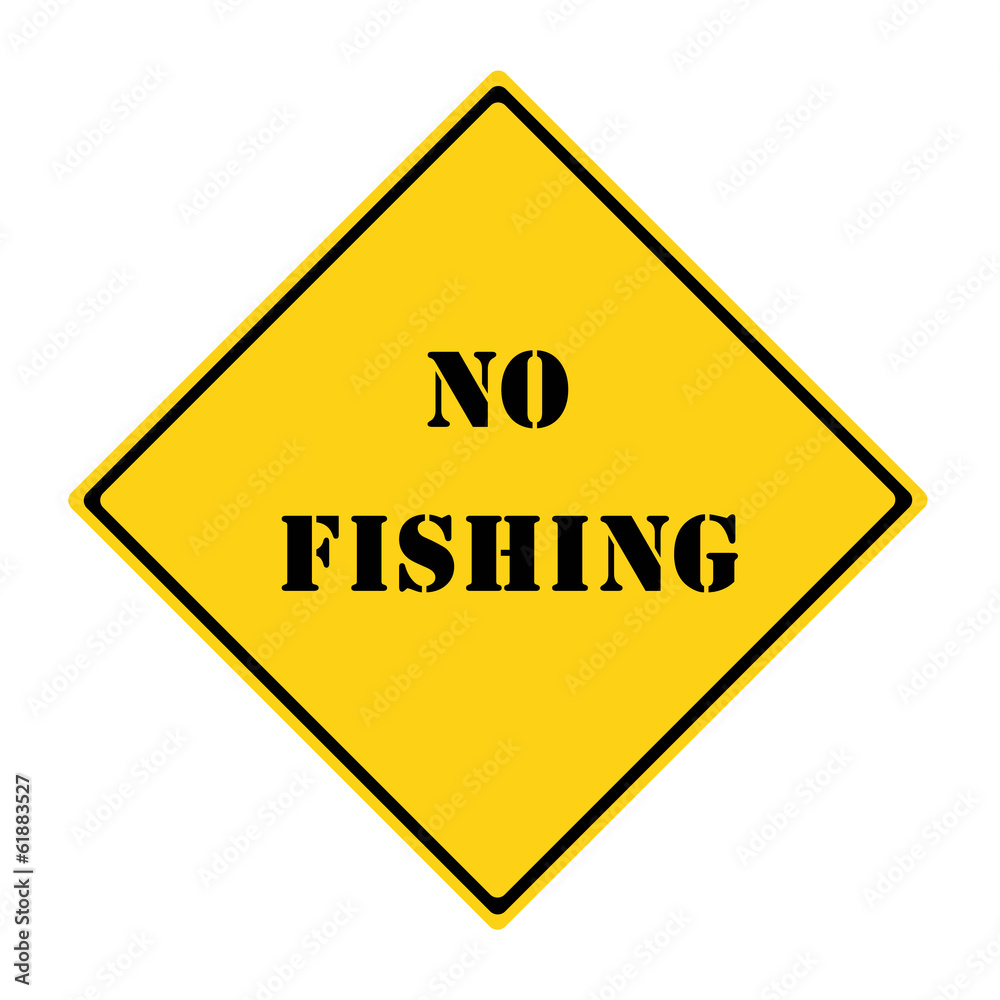 No Fishing Sign No Fishing Sign