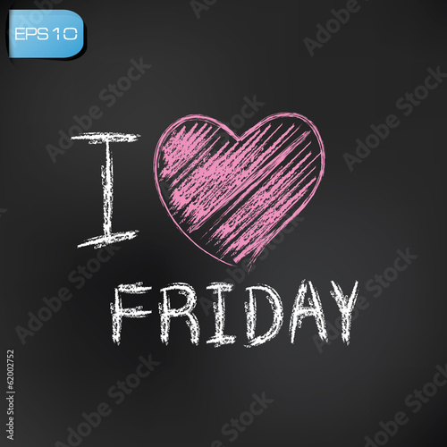 I love friday drawing on blackboard background