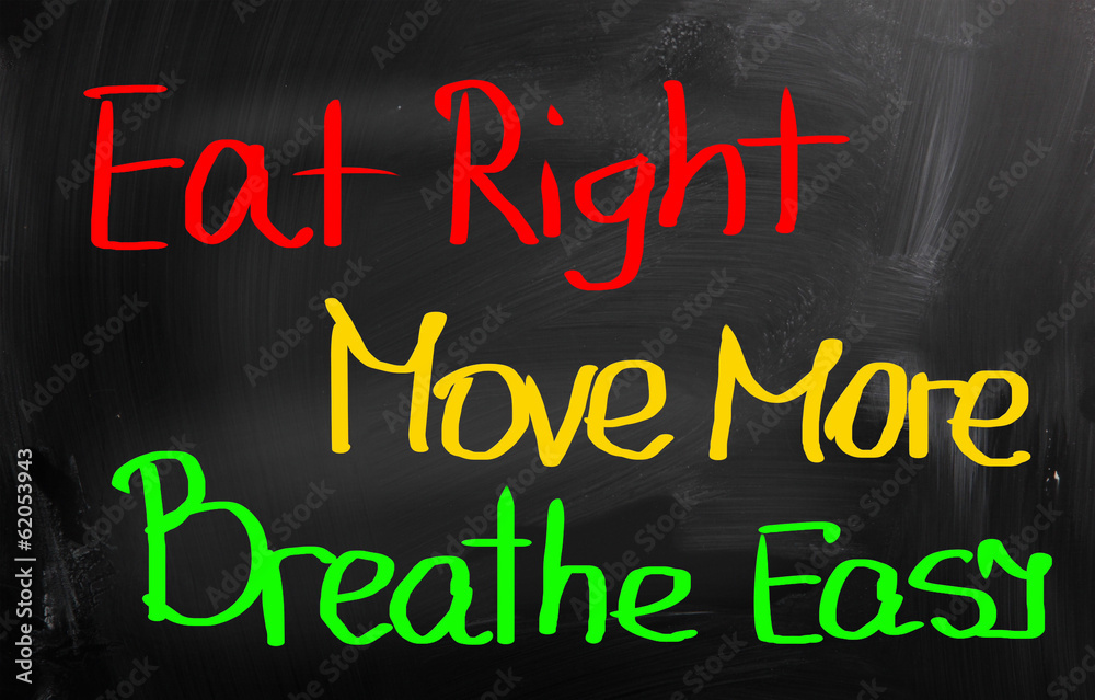 Eat Right Move More Breathe Easy Concept Eat Right Move More Breathe Easy Concept