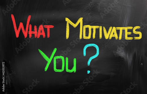 Fototapeta What Motivates You Concept