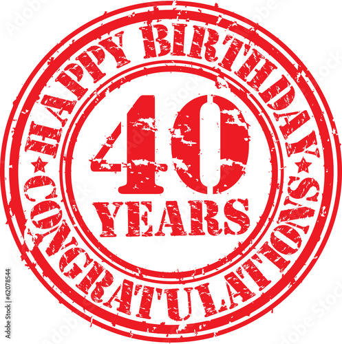 Happy birthday 40 years grunge rubber stamp, vector illustration