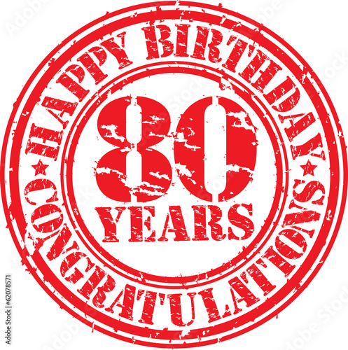 Happy birthday 80 years grunge rubber stamp, vector illustration