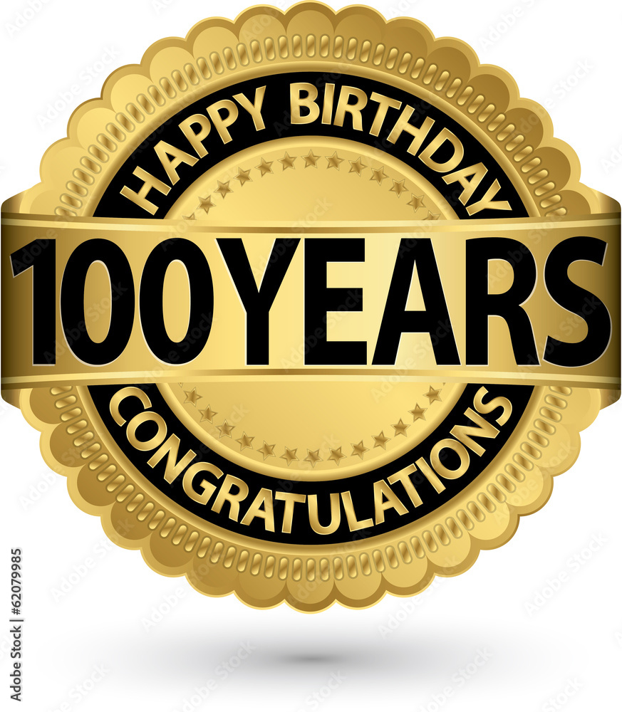Happy birthday 100 years gold label, vector illustration Happy birthday 100 years gold label, vector illustration