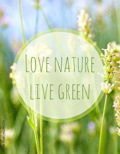 Love Nature Live Gree