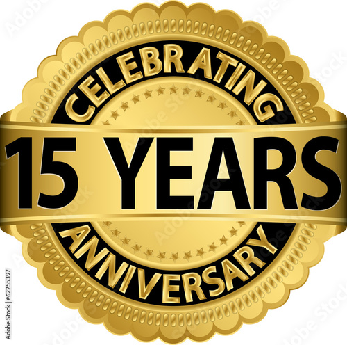 Celebrating 15 years anniversary golden label with ribbon, vecto