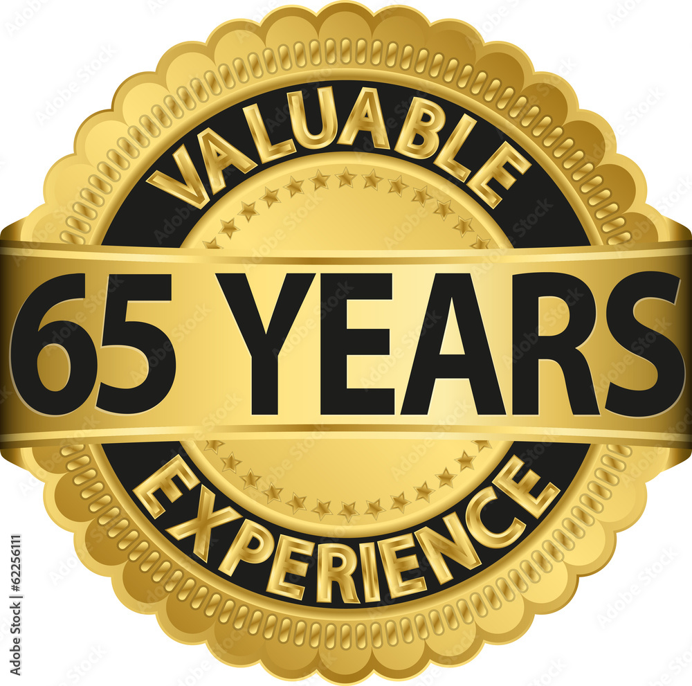 Valuable 65 years of experience golden label with ribbon, vector Valuable 65 years of experience golden label with ribbon, vector