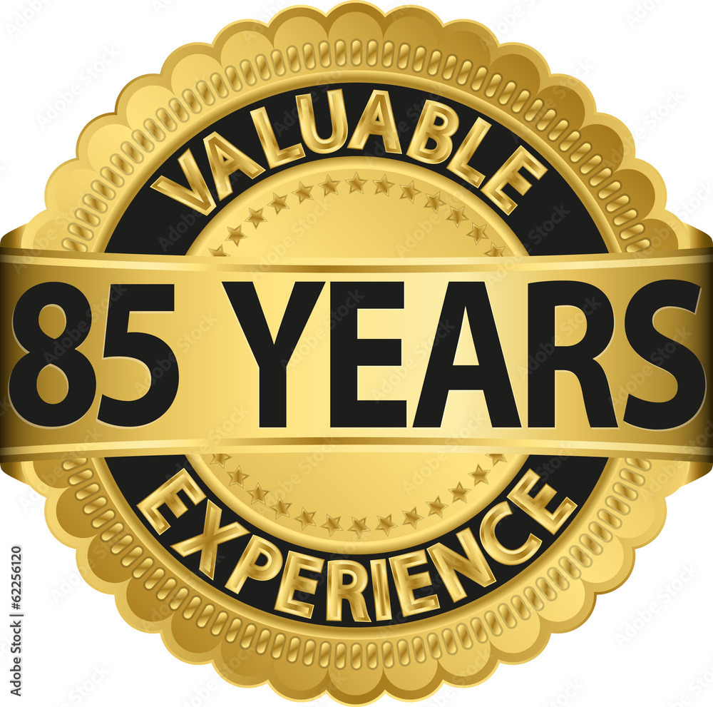 Valuable 85 years of experience golden label with ribbon, vector Valuable 85 years of experience golden label with ribbon, vector