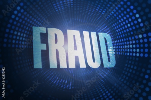 Fraud against futuristic dotted blue and black background
