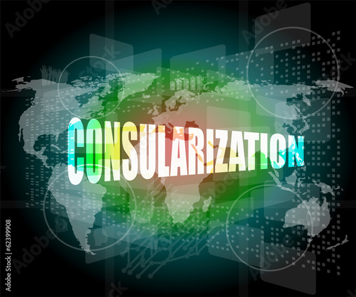 consularization word on business digital touch screen