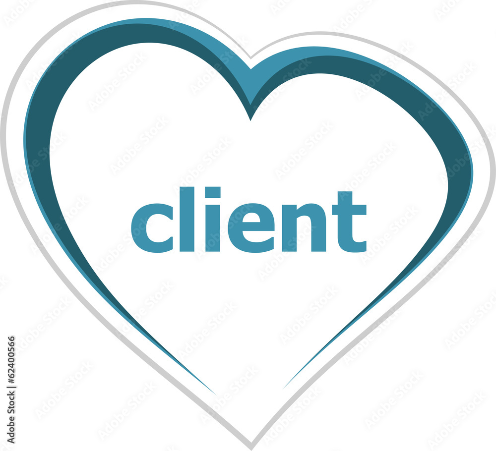 marketing concept, client word on love heart marketing concept, client word on love heart
