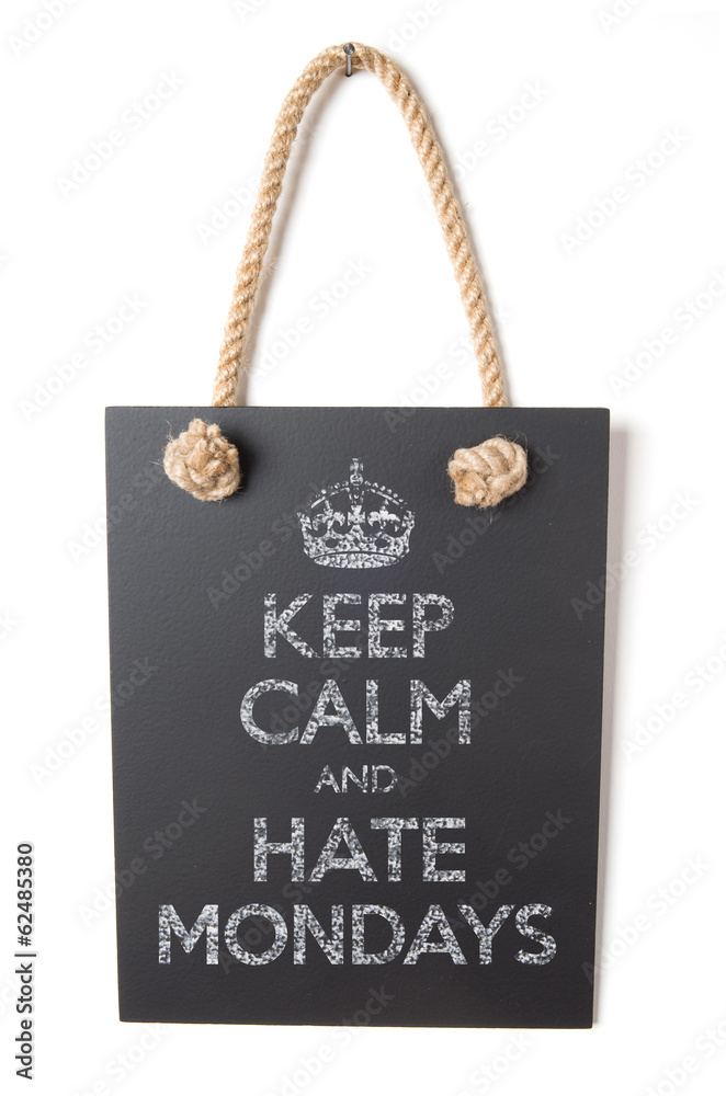 Hate mondays Hate mondays