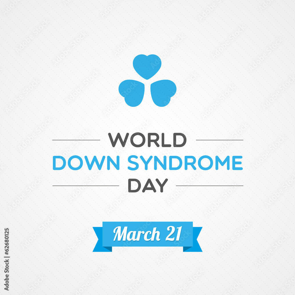 World Down Syndrome Day World Down Syndrome Day