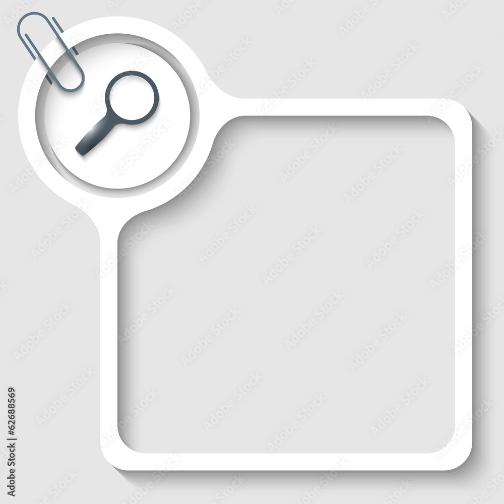 text frame for any text with magnifier and paper clip