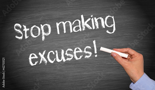 Canvas Print Stop making excuses !