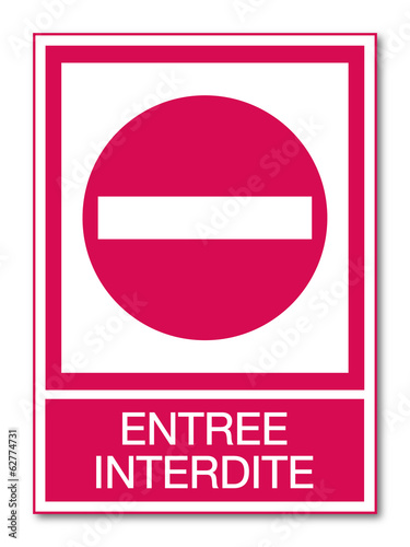 Panneau entrée interdite.