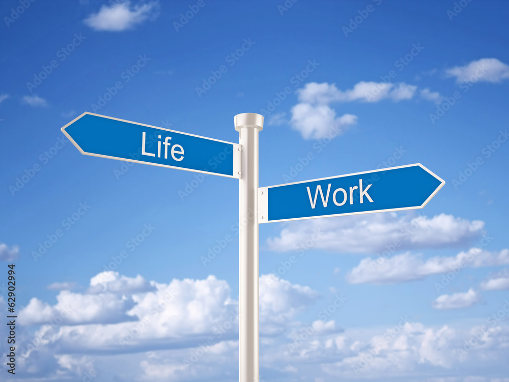 Life and Work Sign Life and Work Sign