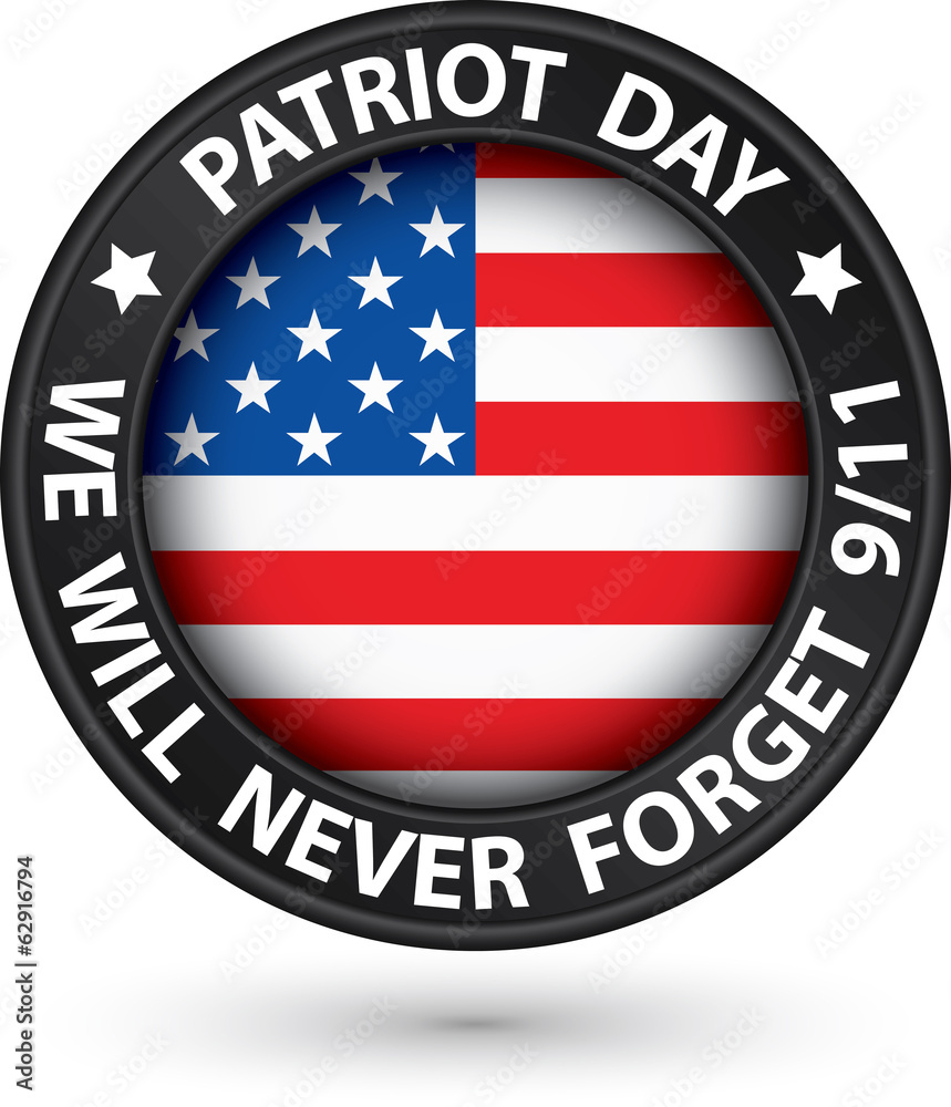 Patriot Day the 11th of september black label, we will never for Patriot Day the 11th of september black label, we will never for