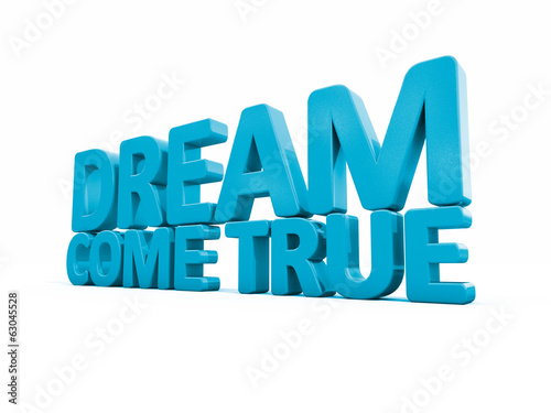 3d phrase dream come true