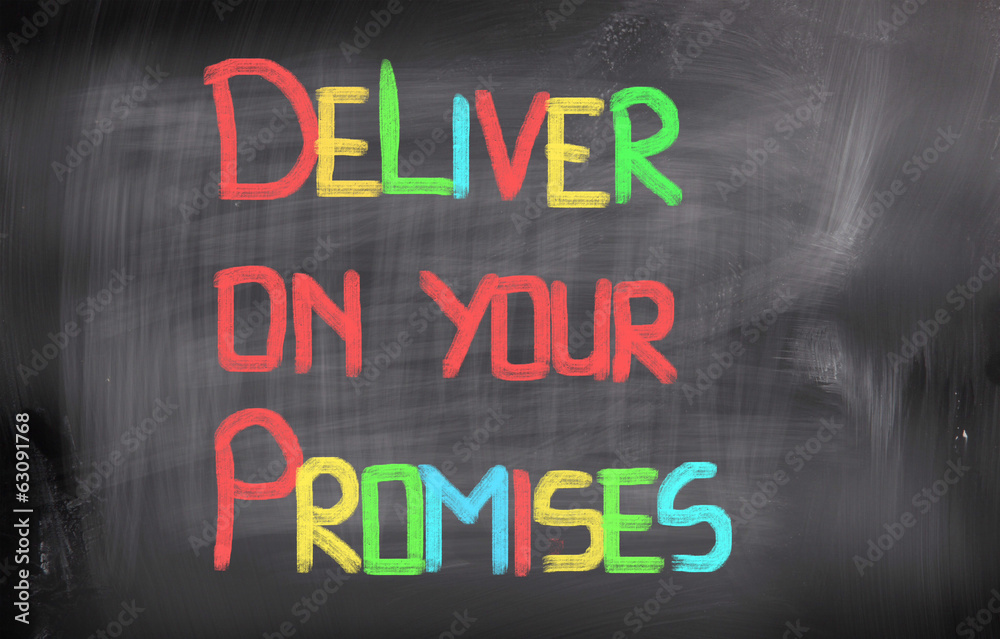 Deliver On Your Promises Concept
