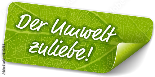 grüner Sticker Der Umwelt zuliebe