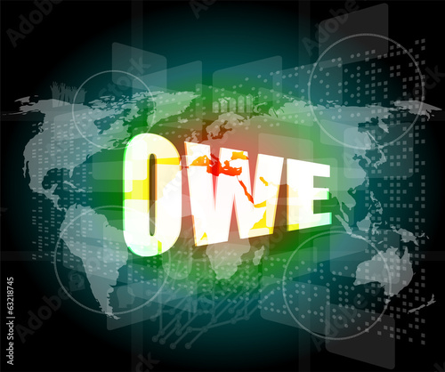 business concept: word owe on digital screen