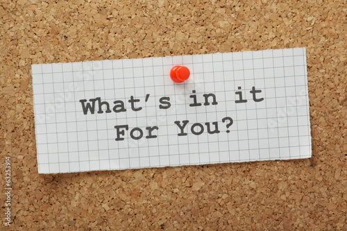 What's In It For You cork notice board concept photo