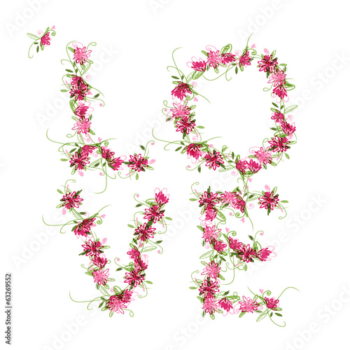 Floral love, word made from flowers for your design