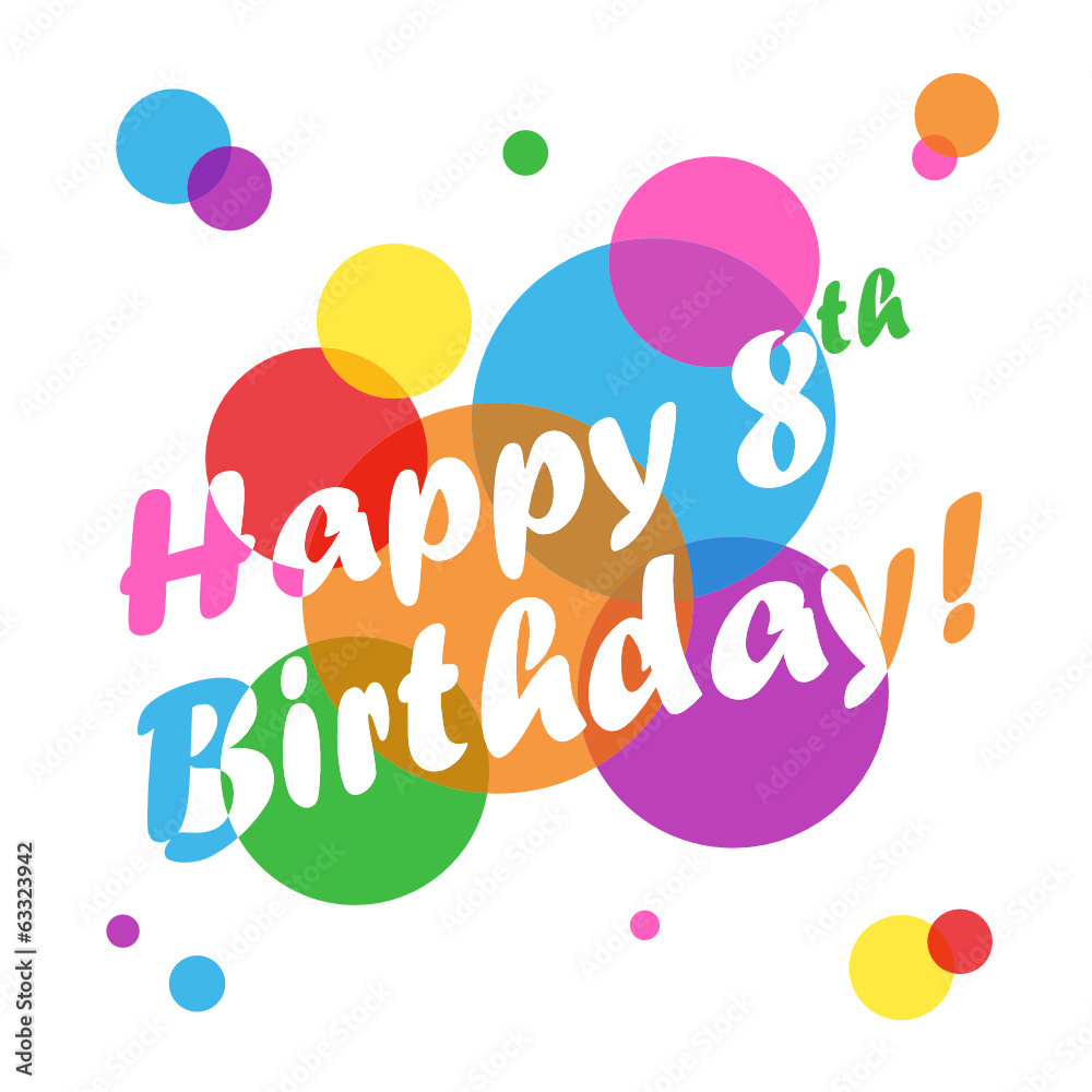 HAPPY 8TH BIRTHDAY" CARD (eighth eight years old party time) Stock Vector