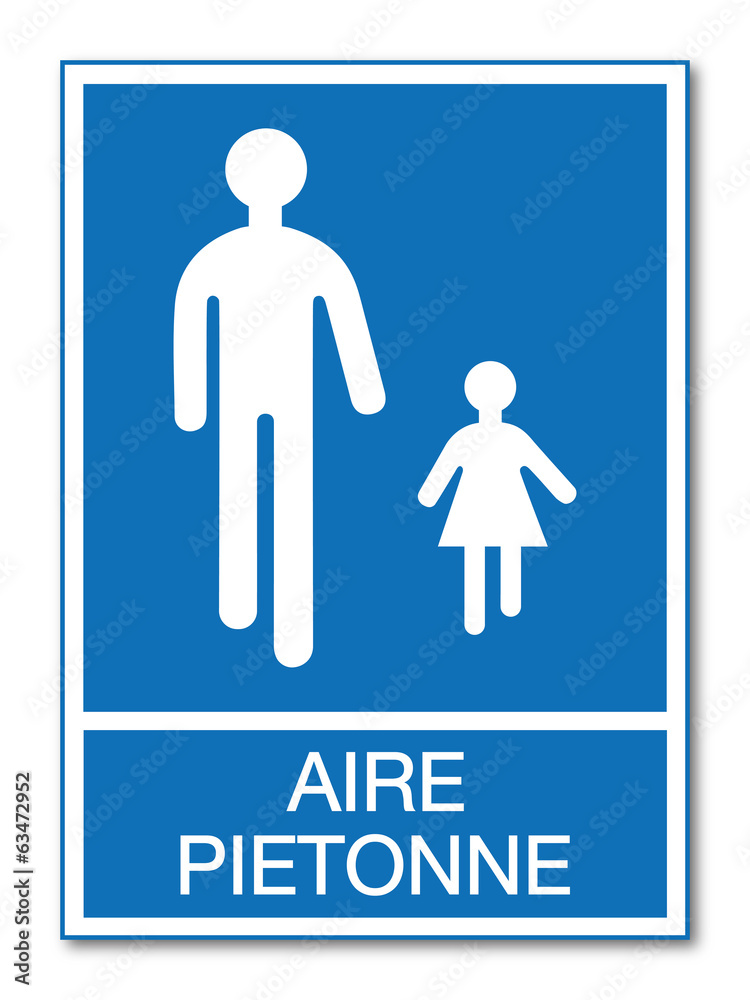 Panneau aire piétonne. Panneau aire piétonne.
